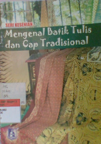Mengenal Batik Tulis dan Cap Tradisional